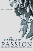 "The Catholic Passion" by David Scott