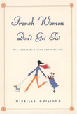 French Women Dont Get Fat by Mireille Guiliano